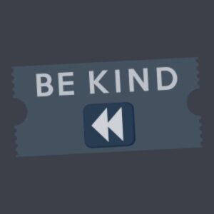 BE KIND