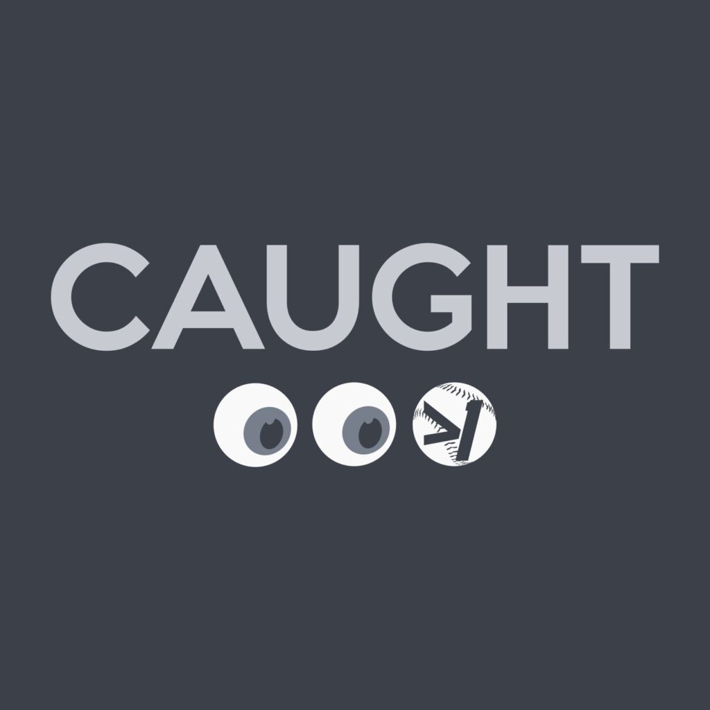 CAUGHT LOOKING >|