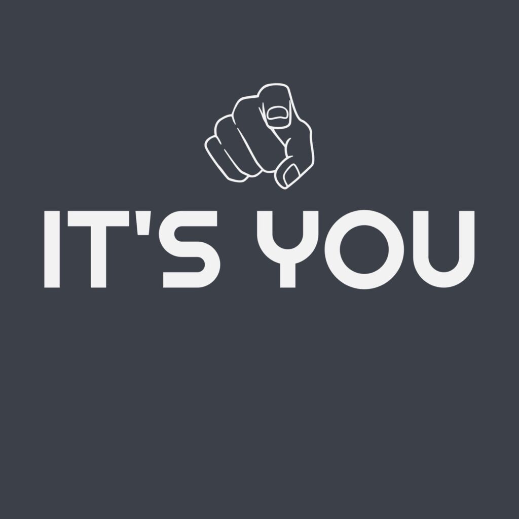 IT'S YOU