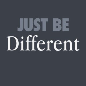 JUST BE Different