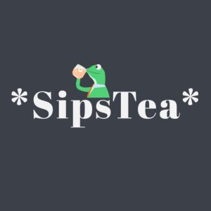 SIPS TEA